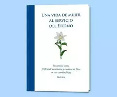 Una vida de mujer al servicio del Eterno